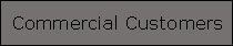 Commercial Customers